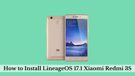 Install LineageOS 17.1 Xiaomi Redmi 3S