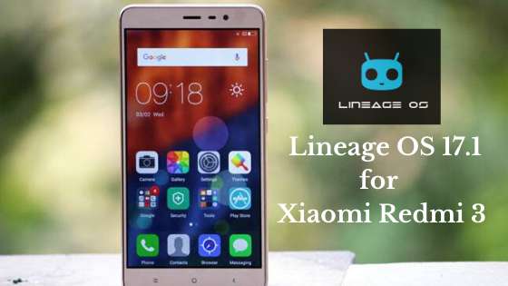 How to download and install LineageOS 17.1 for Xiaomi Redmi 3? {Android Q}