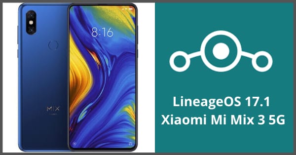 LineageOS 17.1 Xiaomi Mi Mix 3 5G