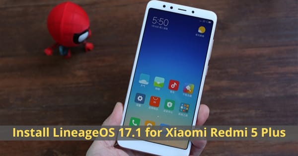 LineageOS 17.1 Xiaomi Redmi 5 Plus
